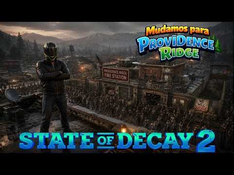 🔥 SEGUNDA NOITE EM PROVIDENCE RIDGE - ZONA LETAL 😱 | State of Decay 2