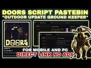 🚪DOOR Script Pastebin **NO KEY** ESP DOORS MONSTER BYPASSED, AutoPlay, Avoid Rush/Ambush MOBILE & PC
