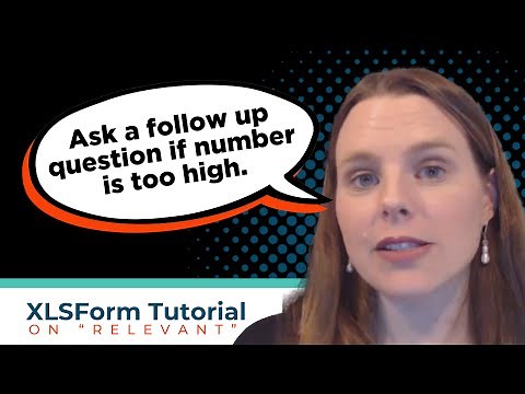 ODK XLSForm Tutorial on "Relevant": Ask a follow up question if number is too high