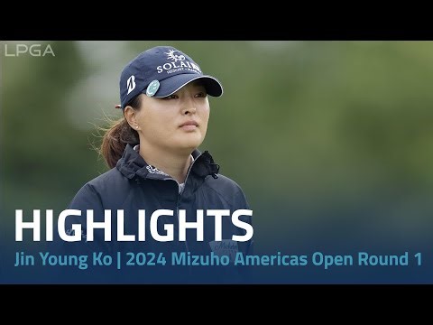 Jin Young Ko Highlights | 2024 Mizuho Americas Open Round 1