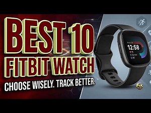 Top 10 Fitbit Smartwatches & Trackers for Fitness & Health (2026)