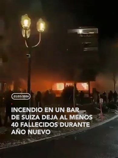 Incendio devastador en bar de Suiza deja numerosos heridos