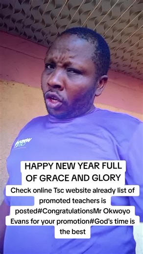 Check online Tsc website already list of promoted teachers is posted#CongratulationsMr Okwoyo Evans for your promotion#God's time is the best
