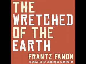 Wretched of the Earth by Frantz Fanon | Full Audiobook