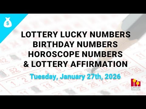 January 27th 2026 - Lottery Lucky Numbers, Birthday Numbers, Horoscope Numbers