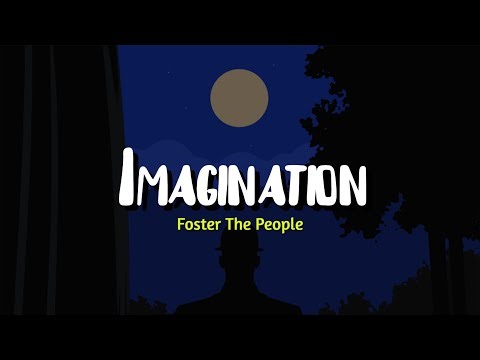 Foster The People - Imagination (lyrics)