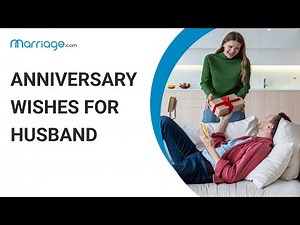 How to Craft Heart-Touching Anniversary Wishes for Your Husband