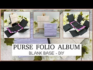 TUTORIAL - Purse Folio Album - Blank Base - A New Locking Mechanism - scrapbooking ideas, diy