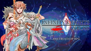 Infinity Knights: Xross Kickstarter now live