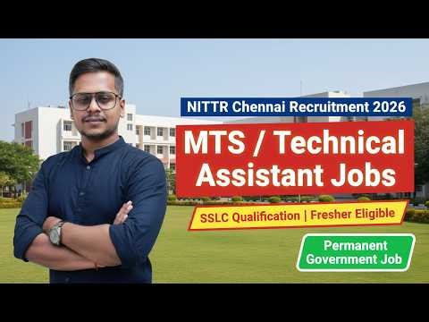 NITTTR Chennai Recruitment 2026 | MTS & Technical Assistant Jobs | SSLC | Fresher | Permanent Job