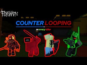 How to COUNTER LOOPING as EVERY Killer in FORSAKEN