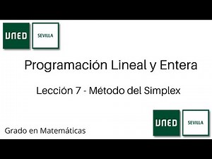 Lección 7 - Método del Simplex | Programación Lineal y Entera | UNED