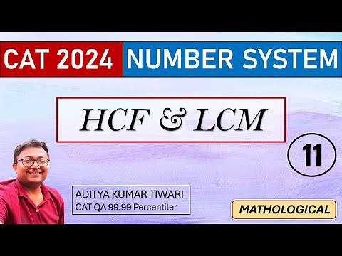 HCF & LCM 11 || Number System || CAT 2024 QUANT || Quantitative Aptitude