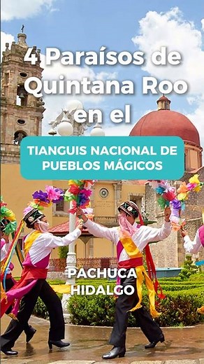 These magical towns of Quintana Roo are conquering the country