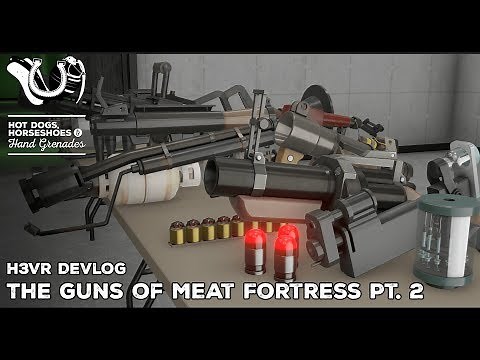 H3VR Devlog: The Guns Of Meat Fortress Pt. 2 - Adapting EVEN MORE TF2 Firearms To Virtual Reality