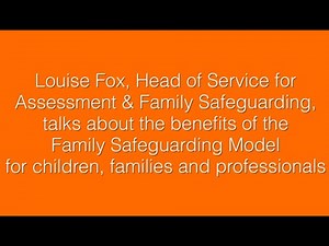 The Benefits of the Family Safeguarding Model at West Sussex County Council