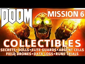 Doom - Mission 6 Collectible Locations (Secrets, Collectibles, Logs, Guards, Cells, Drones, Trials)