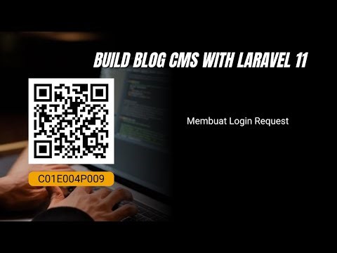 Tutorial Laravel 11 Blog CMS - Membuat Login Request | #C01E004P009