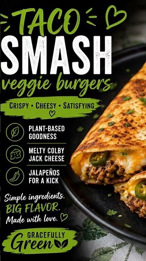Taco Smash Veggie Burgers 🌮💚