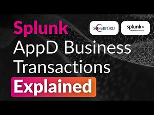 Splunk AppDynamics Explained - Business Transactions