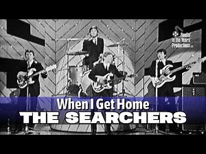 The Searchers • When I Get Home • 1965 [Reelin' In The Years Archive]