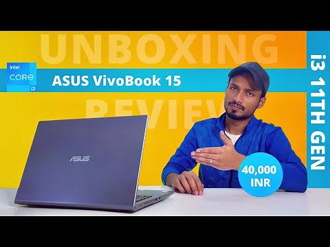 Asus VivoBook 15 i3 11th Gen [2021] Unboxing and Review | Best Laptop Under Rs 40000