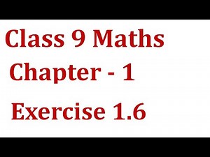 Class 9 Math Ex 1.6
