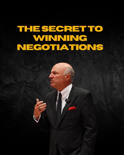 One of my best entrepreneurs once told me, “You talk too much.” She was right. Since then, I’ve flipped the ratio: two-thirds listening, one-third talking. In negotiations, silence is deadly and powerful. Try walking into a room and saying nothing. The other guy won’t be able to stand it. You’ll learn everything without saying a word. | Kevin O'Leary