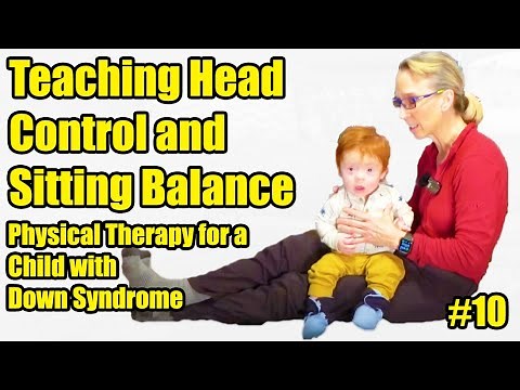 #10 Teaching Head Control and Sitting Balance: Physical Therapy for a Child with Down Syndrome