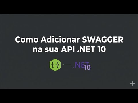 Como adicionar Swagger na sua API .NET 10