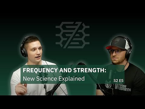 Frequency and Strength: New Science Explained | S2E5