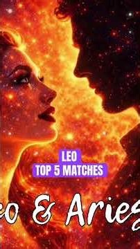 Leo Love Compatibility – The 5 Zodiac Signs That Match Leo the Best ❤️ #leo