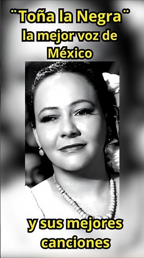 Toña la Negra and her best songs #Toñalanegra