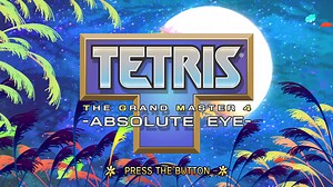 Tetris the Grand Master 4: Absolute Eye reveals first gameplay and details