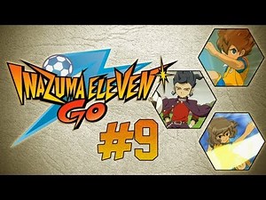 Inazuma Eleven GO Ep.9 - THE GREAT TRUTH