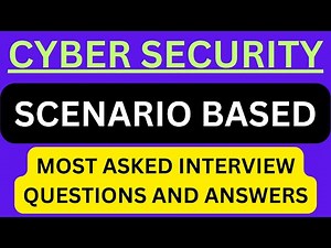 "Cybersecurity", Most Asked "Scenario-Based" Interview Q&A in "Cybersecurity" Interviews !!