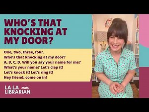 Who's That Knocking at My Door? | La La Librarian | Storytime Welcome Song