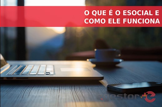 O que é o eSocial e como ele funciona?