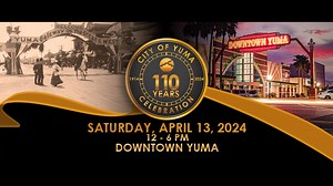 City of Yuma to celebrate its 110th birthday on April 13