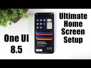 One UI 8.5 Ultimate Home Screen Setup | Samsung Best Home Screen Setup