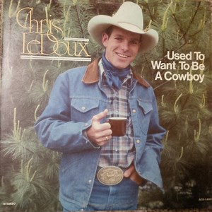 Chris LeDoux - Used To Want To Be A Cowboy