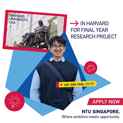 With overseas pathways and global experiences, NTU opens doors beyond borders. Discover opportunities that expand your horizons and shape your future. Apply now and take your ambitions global. | Nanyang Technological University, Singapore