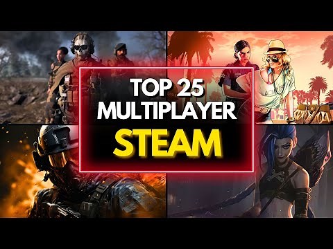 Top 25 Best Multiplayer Games on Steam!