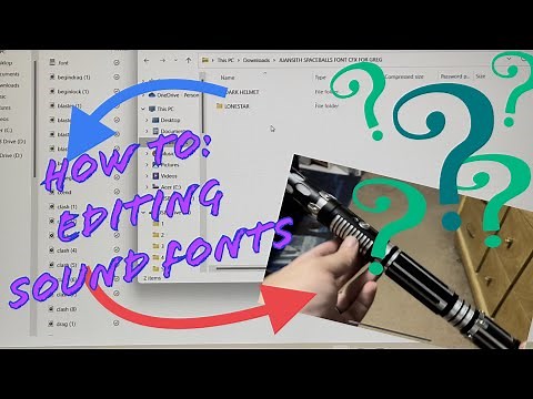 How To: Editing Sound Fonts - Crimson Dawn Lightsabers (Baselit & NeoPixel)
