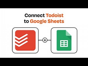 How to Connect Todoist to Google Sheets - Easy Integration