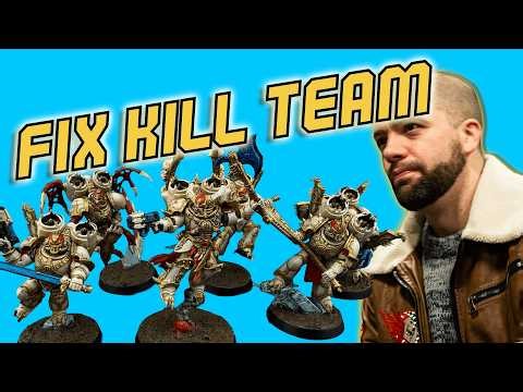 ONE Change to FIX Kill Team for Good
