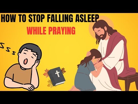 How To Stop Falling Asleep While Praying | Watch this ( Biblical Method)