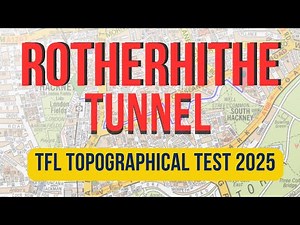 TfL Topographical Assessment Routes (2025) - Rotherhithe Tunnel