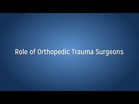 Role of Orthopedic Trauma Surgeons