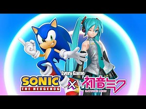 Every Time SONIC and HATSUNE MIKU Appeared in the SAME Game (Updated)